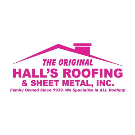 Hall's Roofing & Sheet Metal, Inc 